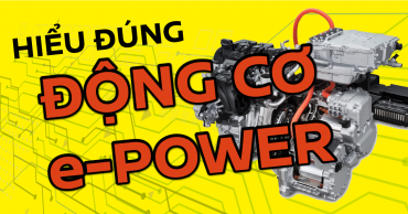 Hiểu đúng về động cơ e-POWER